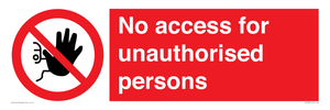 No access to unauthorised persons Prohibition Sign